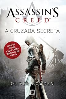 Livro A Cruzada Secreta - Assassin´s Creed (Assassin's Creed Livro 3)