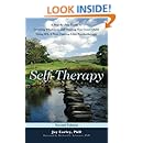 Self-Therapy: A Step-By-Step Guide to Creating Wholeness and Healing Your Inner Child Using IFS, A New, Cutting-Edge Psychotherapy, 2nd Edition