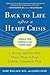 Back to Life After a Heart Crisis: A Doctor and His Wife Share Their 8 Step Cardiac Comeback Plan