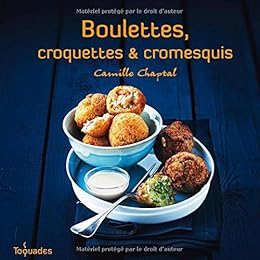 Boulettes, croquettes & cromesquis
