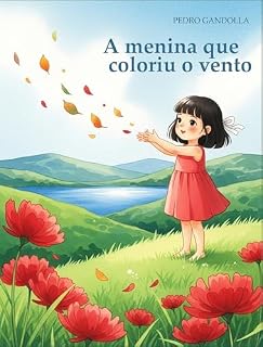 Livro A menina que coloriu o vento: Um aprender a sentir o que os olhos não vêem (Biblioteca Zen para Crianças)