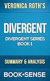 Divergent: by Veronica Roth | Summary & Analysis (Divergent Series, Book 1)