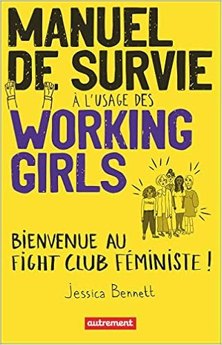 Amazon Fr Manuel De Survie A L Usage Des Working Girls Bienvenue Au Fight Club Feministe Wariner Saskia Fitzgerald Campbell Hilary Bennett Jessica Amico Geraldine D Ayakatsikas Cyrielle Livres