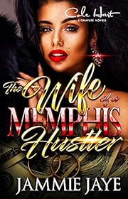 The Wife Of A Memphis Hustler: An African American Romance Novel