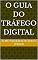 Livro O Guia do Tráfego Digital