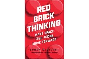 Red Brick Thinking: Make Space. Find Focus. Move Forward.