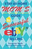 Image de Stay-At-Home Mom's Guide to Successful eBay<sup>®</sup> Selling