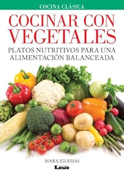 Cocinar Con Vegetales Spanish Edition Kindle Edition