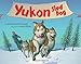 Yukon: Sled Dog