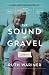 SOUND OF GRAVEL by Ruth Wariner