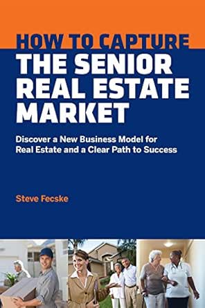 Amazon.com: How To Capture The Senior Real Estate Market ...