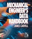 Mechanical Engineer's Data Handbook, Carvill, James, 0750619600