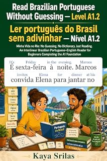 Livro Read Brazilian Portuguese Without Guessing — Level A1.2 / Ler português do Brasil sem adivinhar: Minha Vida no Rio: No Guessing. No Dictionary. Just Reading. ... português do Brasil sem adivinhar Livro 2)