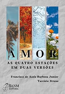 Livro O Amor em Quatro Estações Em Duas Visões