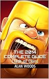 Clash of Clans: The 2014 Complete Guide
