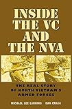 Inside the VC and the NVA: The Real Story of North Vietnam's Armed Forces (Williams-Ford Texas A&M University Military History Series)