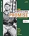 The American Promise: A Concise History, Volume 1