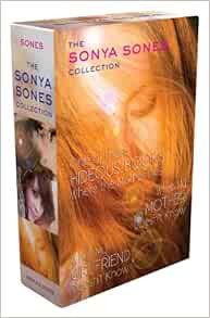 The Sonya Sones Collection One Of Those Hideous Books Where The Mother Dies What My Mother Doesn T Know What My Girlfriend Doesn T Know 9781442497801 Sones Sonya Books Amazon Com