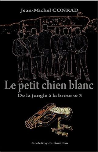 Amazonfr Le Petit Chien Blanc De La Jungle à La Brousse