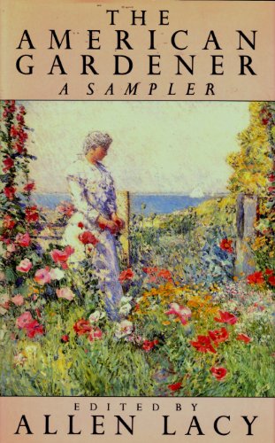The American Gardener: A Sampler by 