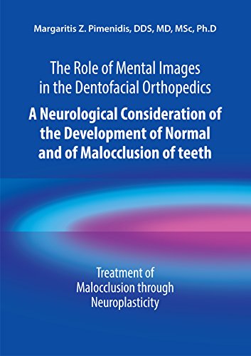 BEST! The Role of Mental Images in the Dentofacial Orthopedics: A Neurological Consideration of the Develo<br />E.P.U.B