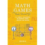 Math Games with Bad Drawings: 75 1/4 Simple, Challenging, Go-Anywhere Games―And Why They Matter