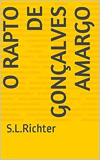 Livro O rapto de Gonçalves Amargo: S.L.Richter