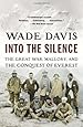 Into the Silence: The Great War, Mallory, and the Conquest of Everest