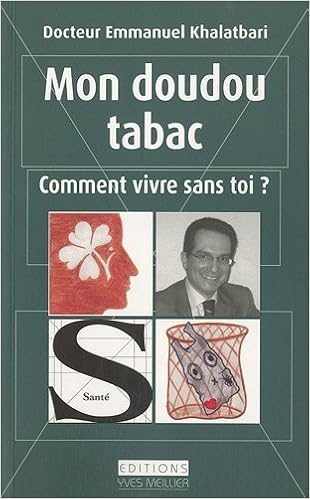 Amazon Fr Mon Doudou Tabac Comment Vivre Sans Toi Strategie De Deconditionnement Emotionnel De Emmanuel Khalatbari 17 Juin 2010 Broche Livres