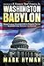 Washington Babylon: From George Washington to Donald Trump, Scandals that Rocked the Nation by 