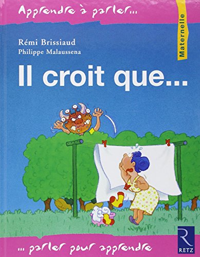 Il croit que