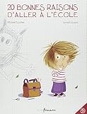 20 Bonnes Raisons D'Aller L''Cole (French Edition) by 