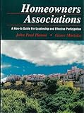 Homeowners Associations : A How-To Guide for Leadership and Effective Participation, Hanna, John P. and Morioka, Grace, 0962109312