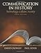 Communication in History: Technology, Culture, Society (6th Edition) (100 Cases)