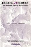 Religions and Cultures : First International Conference of Mediterraneum, , 1586840339