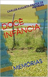 Livro DOCE INFÂNCIA: MEMÓRIAS