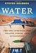 Water: The Epic Struggle for Wealth, Power, and Civilization - Book by Steven Solomon