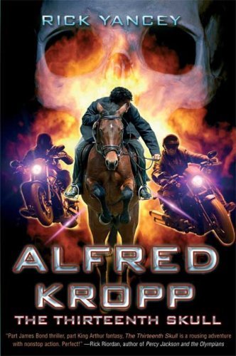 By Rick Yancey Alfred Kropp: The Thirteenth Skull (Reprint) [Mass Market Paperback]