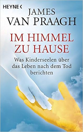 Im Himmel Zu Hause Was Kinderseelen Uber Das Leben Nach Dem Tod