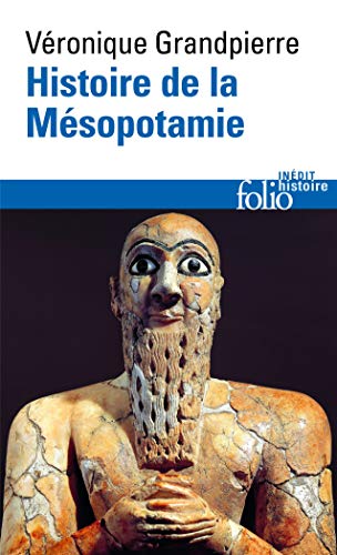 Histoire de La Mesopotamie (Folio Histoire) (English and French Edition) by Ver Grandpierre