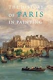 History of Paris in Painting by Georges Duby, Guy Lobrichon