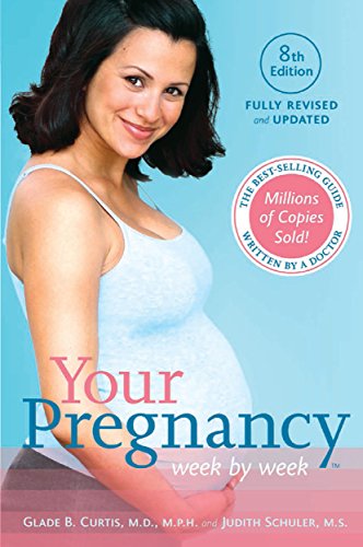 Your Pregnancy Week by Week, 8th Edition