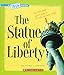 The Statue of Liberty (A True Book: American History) (A True Book (Relaunch))