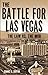 The Battle for Las Vegas: The Law vs. The Mob by 