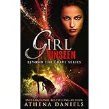 Girl Unseen (Beyond The Grave Series Book 3)