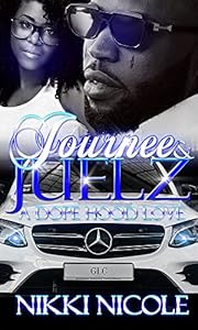 Journee & Juelz: A Dope Hood Love