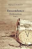 Descendance: Rédemption - Tome 3 (French Edition) by Marion LAURENT