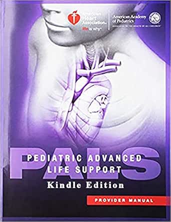 Amazon Com Pediatric Avanced Life Support Pals Provider Manual Aha Pediatric Advanced Life Support Pals Provider Manual E Kindle Book 2016 Edition Ebook Aha Books Amazon Com Pediatric Avanced Life Support Pals Provider Manual Aha Pediatric Advanced Life Support Pals Provider Manual E Kindle Book 2016 Edition Ebook Aha Books