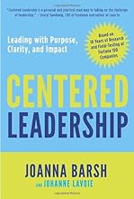 Centered Leadership: Leading with Purpose, Clarity, and Impact