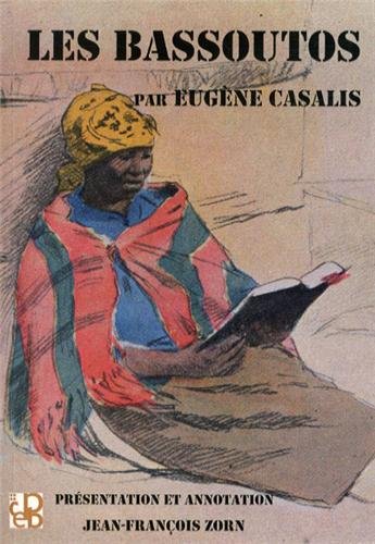 Les  Bassoutos ou Vingt-trois années d'études et d'observations au sud de l'Afrique